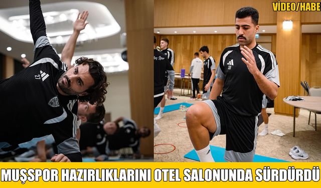 Muşspor zorlu karşılaşmaya otel salonunda hazırlanıyor