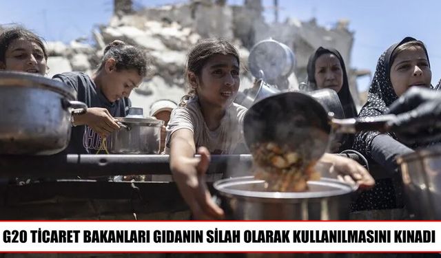 G20 Ticaret Bakanları gıdanın silahlaştırılmasına karşı çıktı