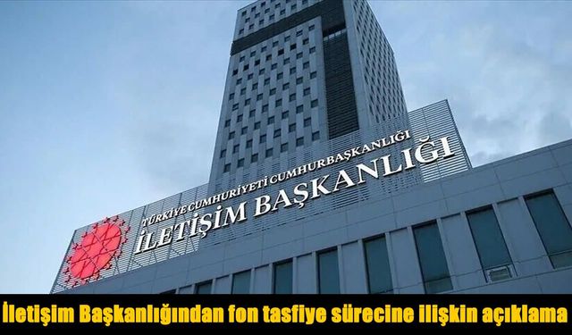 İletişim Başkanlığı açıkladı: O fonlarda ödeme süreci resmi olarak başladı