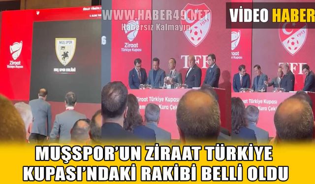 Ziraat Türkiye Kupası’nda Muşspor’un rakibi Mersin İdmanyurdu oldu