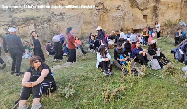 Doğaseverler Ahlat’ın tarihi ve doğal güzelliklerini keşfetti