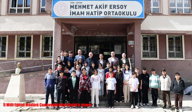 İl Milli Eğitim Müdürü Çandıroğlu'ndan Çatak'a ziyaret
