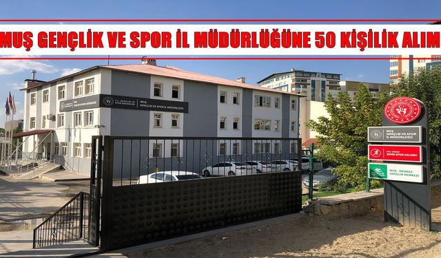 Gençlik ve Spor Müdürlüğüne günlük 1.375 TL harçlıkla 50 kişi alınacak!