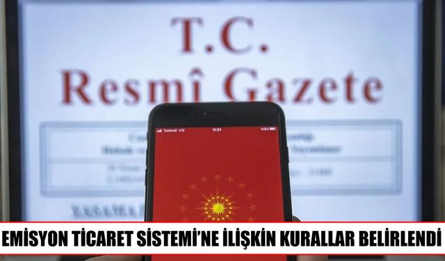Türkiye’nin Emisyon Ticaret Sistemi için yeni düzenleme