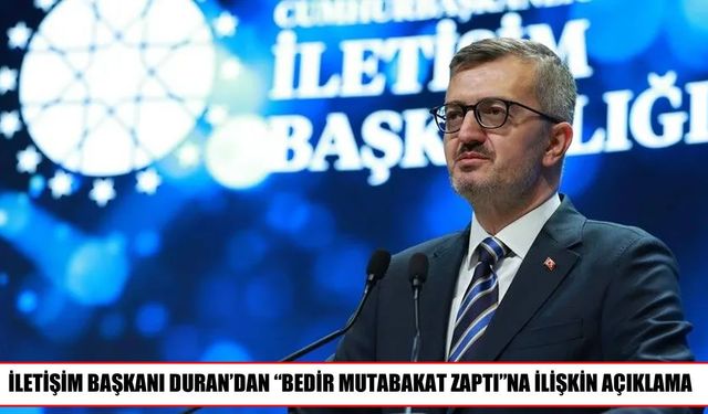Duran: “Bedir Mutabakat Zaptı” stratejik ortaklığı güçlendirecek