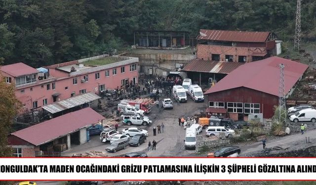 Zonguldak’taki Grizu Patlamasına İlişkin 3 Gözaltı