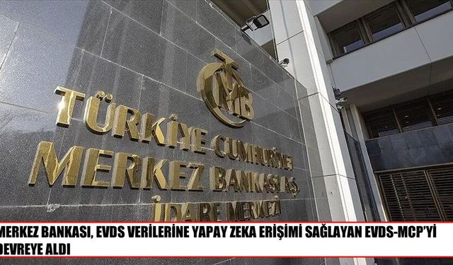 Merkez Bankası EVDS-MCP uygulamasını devreye aldı