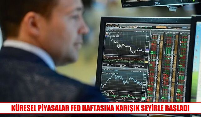 Küresel piyasalarda gözler Fed’in faiz kararında