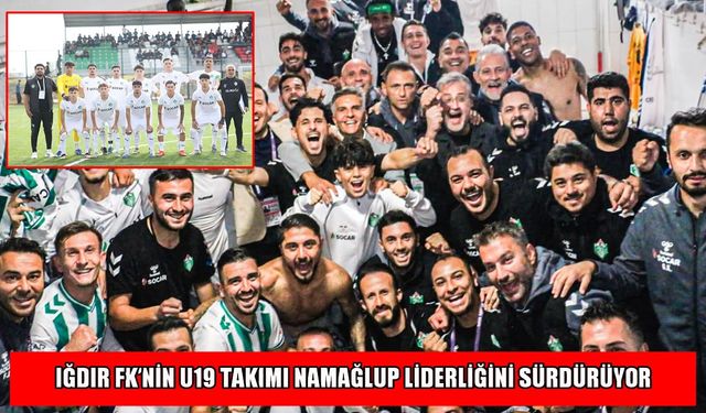 Iğdır FK’de U19 fırtınası: Namağlup lider