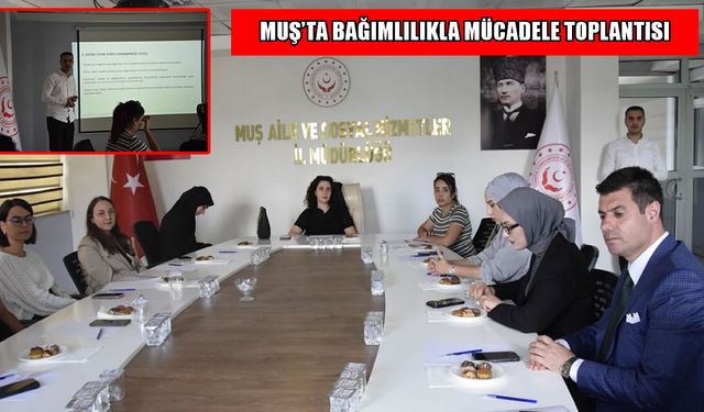 Muş’ta kurumlar bağımlılıkla mücadele için bir araya geldi