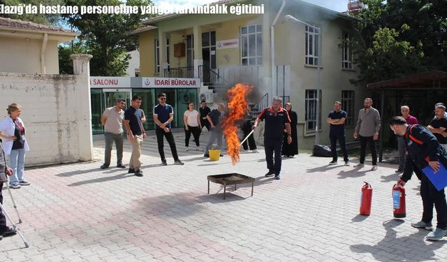 Elazığ'da hastane personeline yangın farkındalık eğitimi