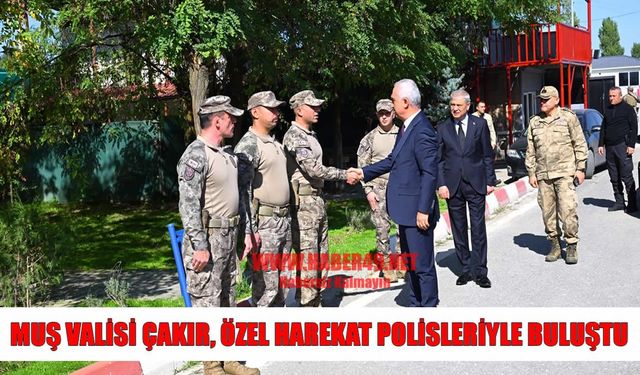 Muş Valisi Çakır’dan Özel Harekât Şube Müdürlüğü’ne ziyaret