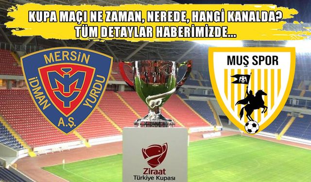 Muşspor-Mersin İdmanyurdu maçı ne zaman, saat kaçta, hangi kanalda?