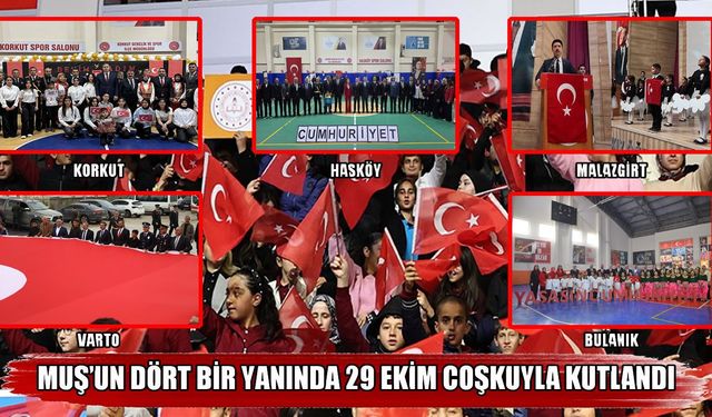 Muş’un tüm ilçelerinde Cumhuriyet Bayramı coşkusu yaşandı