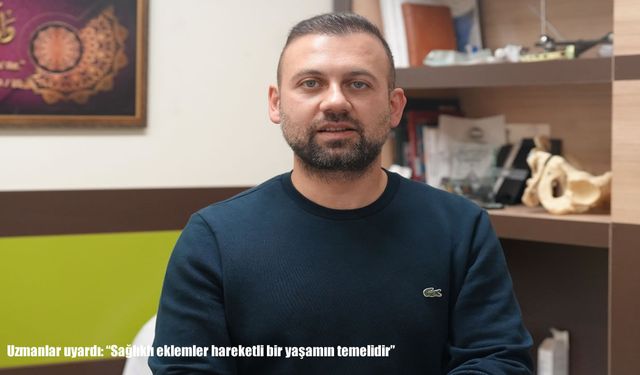 Uzmanlar uyardı: "Sağlıklı eklemler hareketli bir yaşamın temelidir"
