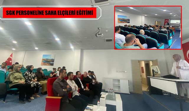 Muş’ta SGK personeline ‘SAHA Elçileri’ eğitimi