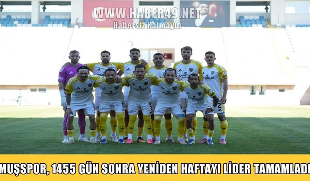 Muşspor 4 yıl sonra haftayı lider olarak kapattı
