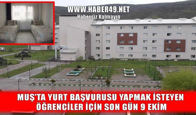 Muş’ta ek kontenjan yurt başvuruları başladı: Son gün 9 Ekim