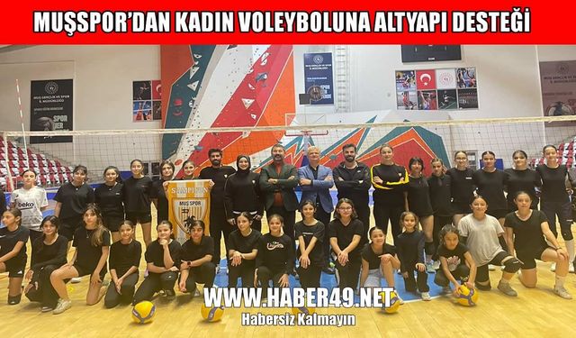 Muşspor futboldan sonra voleybolda da altyapıya yatırım yapıyor