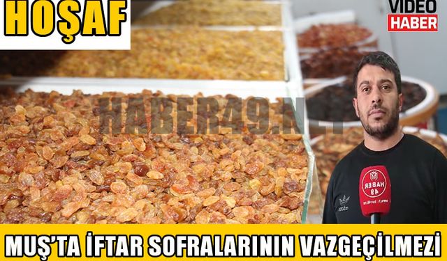 Muş’ta hoşaf malzemelerine yoğun talep