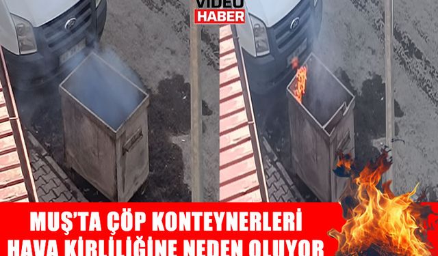 Muş’ta yakılan çöpler hava kirliliğine neden oluyor