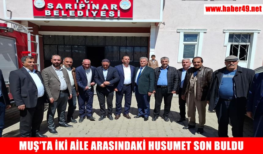 Muş’ta iki aile arasındaki husumet, barış töreniyle son buldu
