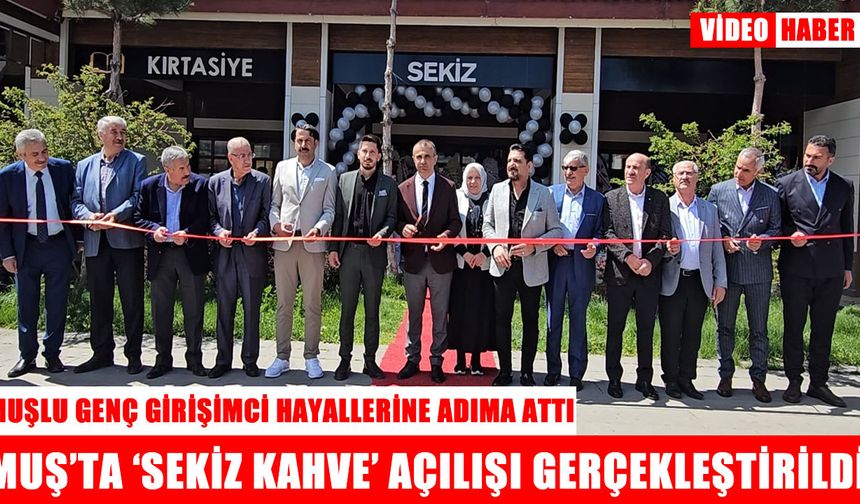Muşlu genç girişimci, hayalini gerçeğe dönüştürdü