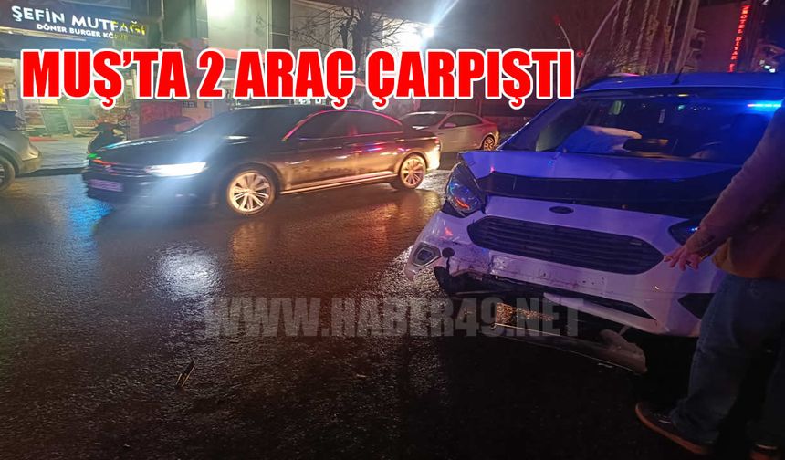 Muş’ta iki araç çarpıştı: 1 yaralı
