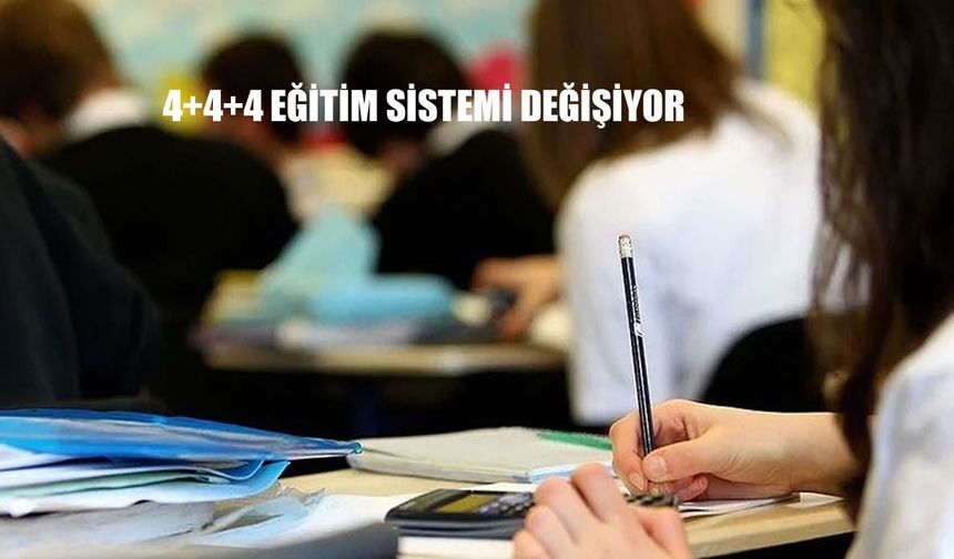 4+4+4 Eğitim Sisteminde Radikal Değişiklik Kapıda