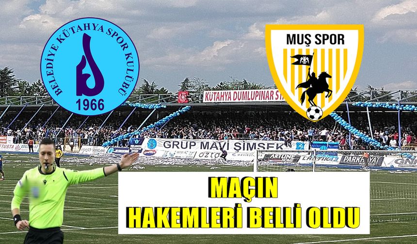 Muşspor’un play-off 2. tur maçı hakemler belli oldu