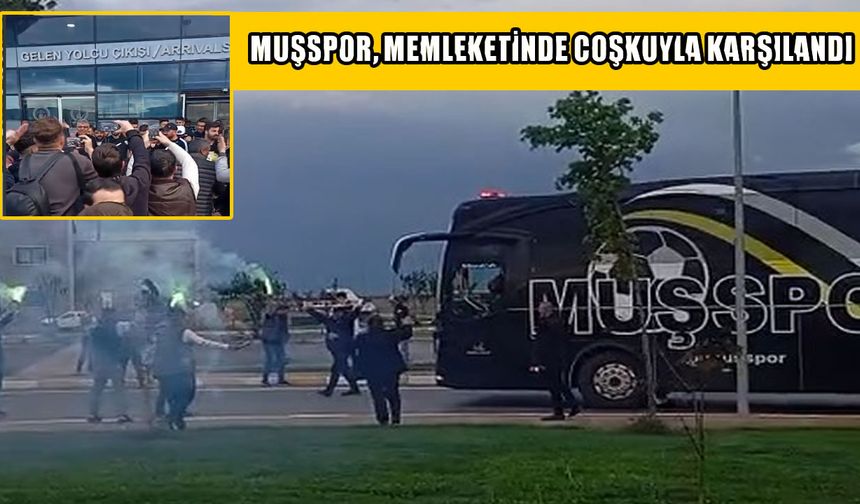 Muşspor, Kütahya zaferi sonrası havalimanında coşkuyla karşılandı