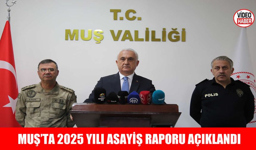 Muş’ta 2025’in ilk dört ayı güvenlik raporu açıklandı: Suç oranlarında dikkat çeken değişimler