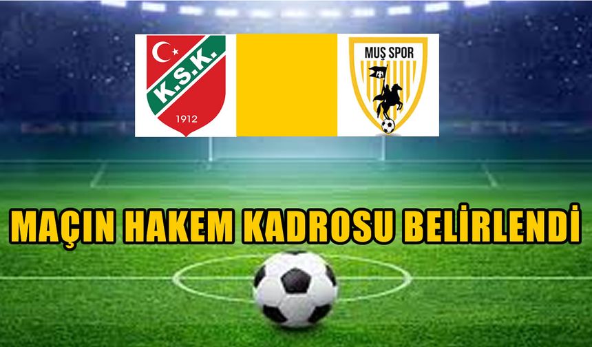 Muşspor-Karşıyaka maçının hakemleri belli oldu