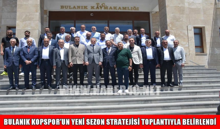 Bulanık Kopspor’un yeni sezon stratejisi belirlendi: Hedef bir üst lig