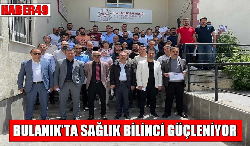 Bulanık’ta sağlık bilinci güçleniyor: ‘SAHA Sağlık Elçileri Akademi Eğitimleri’ başarıyla tamamlandı
