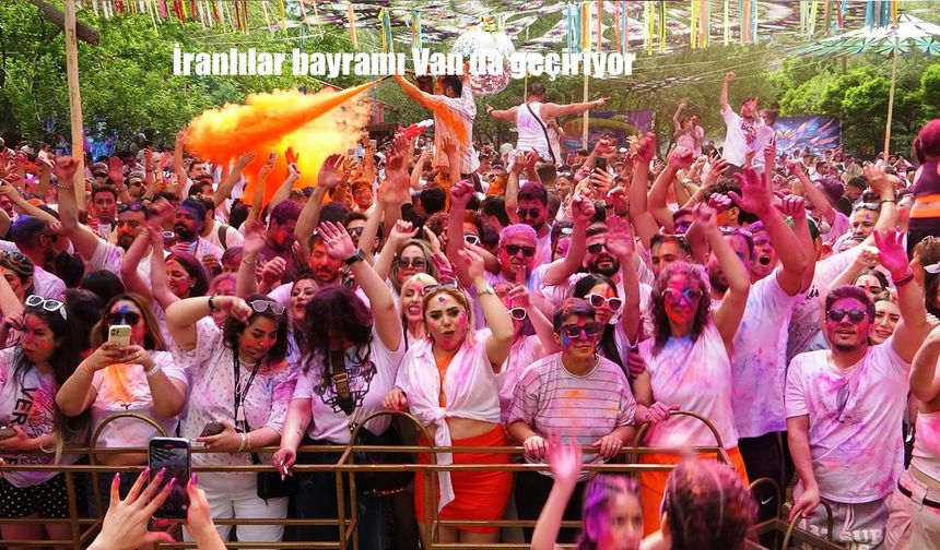 Van’da İranlı Turistlerin Renkli Bayram Coşkusu: Boya ve Su Festivali Büyük İlgi Gördü