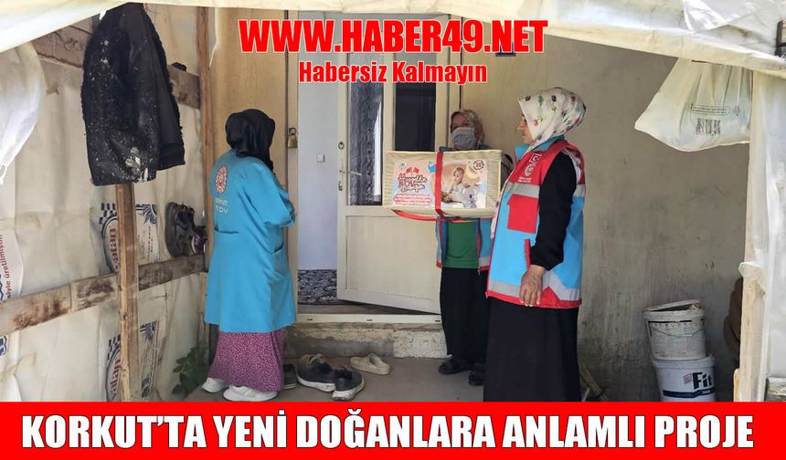 “Hoşgeldin Bebek Projesi” Korkut’ta hayata geçirildi