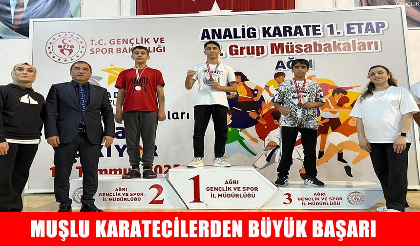 Muşlu karatecilerden Ağrı’da büyük başarı