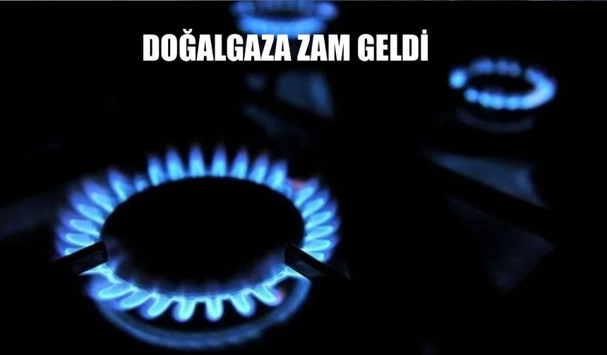 EPDK’dan Doğalgaz Zammı Açıklaması: 2 Temmuz’dan İtibaren Geçerli Olacak