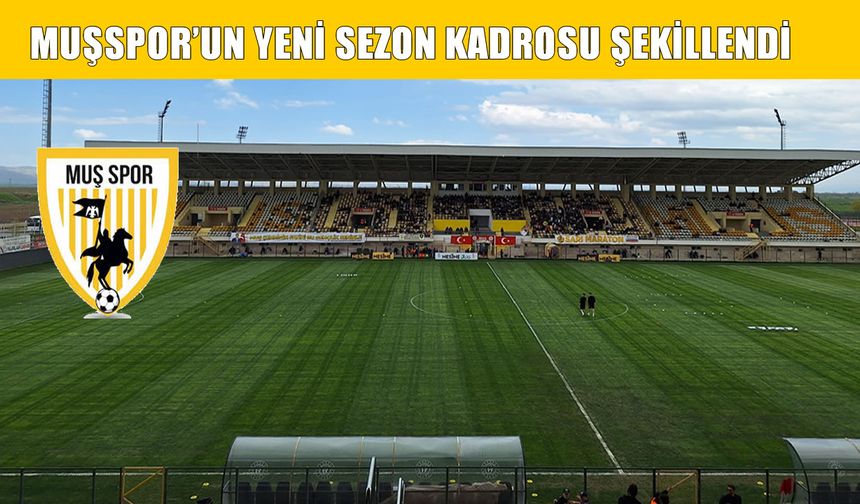 Muşspor’un yeni sezon kadrosu şekilleniyor