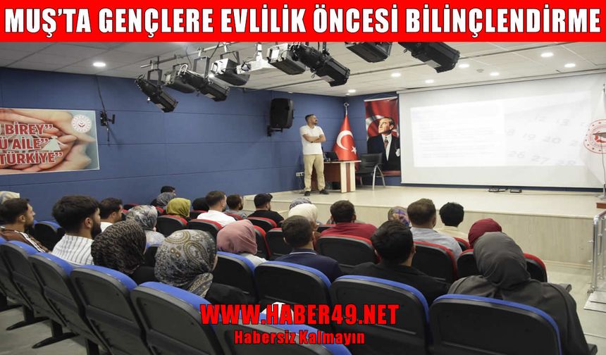 Muş’ta aile kurmak isteyen gençler için 'Evlilik Öncesi Eğitim' programı