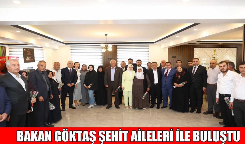 Aile ve Sosyal Hizmetler Bakanı Göktaş Muş’ta şehit aileleriyle buluştu