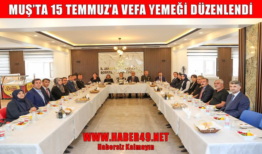 Muş’ta 15 Temmuz şehit ve gazi aileleri onuruna anlamlı buluşma