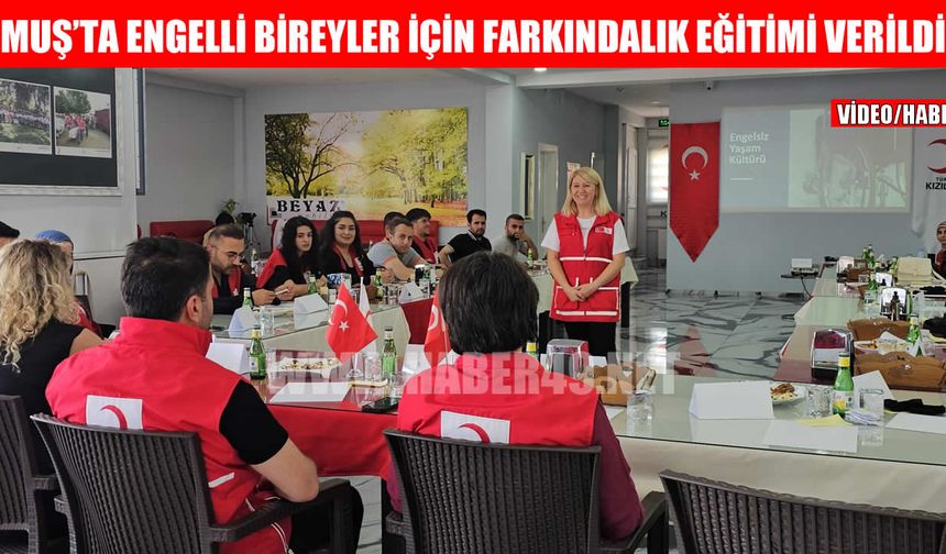 Muş'ta engelsiz yaşam kültürünü yaygınlaştırmak amacıyla farkındalık eğitimi verildi