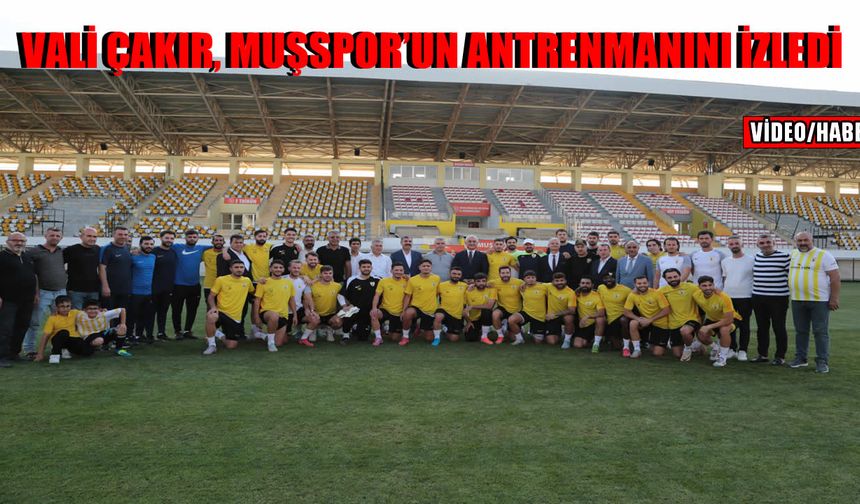 Muş Şehir Stadyumu’nda kenetlenme mesajı: Vali Çakır’dan Muşspor’a tam destek