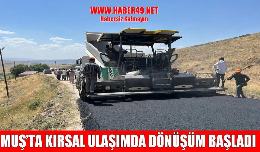 BSK yol projeleriyle Muş’ta ulaşım güvenliği artıyor