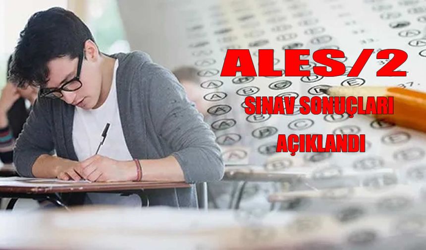 2025-ALES/2 Sonuçları Açıklandı