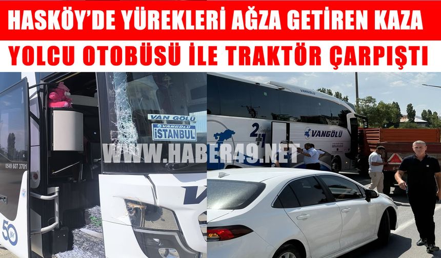 Muş’ta korkutan kaza: Otobüs traktöre çarptı