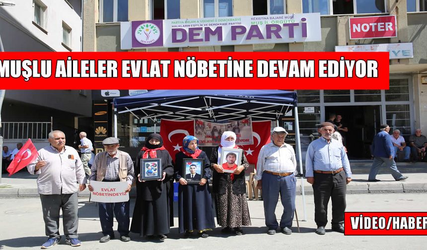 Muş’ta annelerin evlat nöbeti devam ediyor