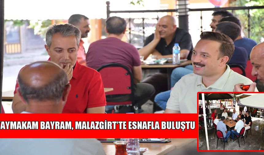 Malazgirt Kaymakamı Bayram'dan esnaf ziyareti